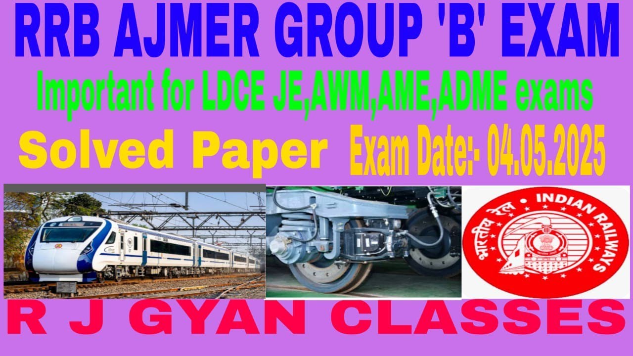 Part-1 RRB Ajmer Group B Exam 04.05.2025 Solved paper Important For LDCE JE AWM AME ADME Exam