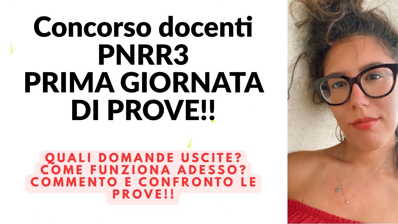PRIMO GIORNO DI PROVE PNRR3? ARGOMENTI RICHIESTI E IRREGOLARITÀ!