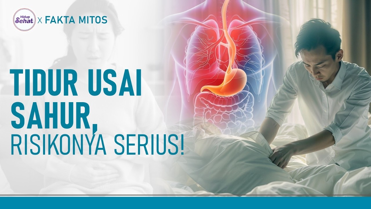 Bukan Hanya Buncit! Ini Dampak Buruk Langsung Tidur Setelah Sahur |  Hidup Sehat tvOne