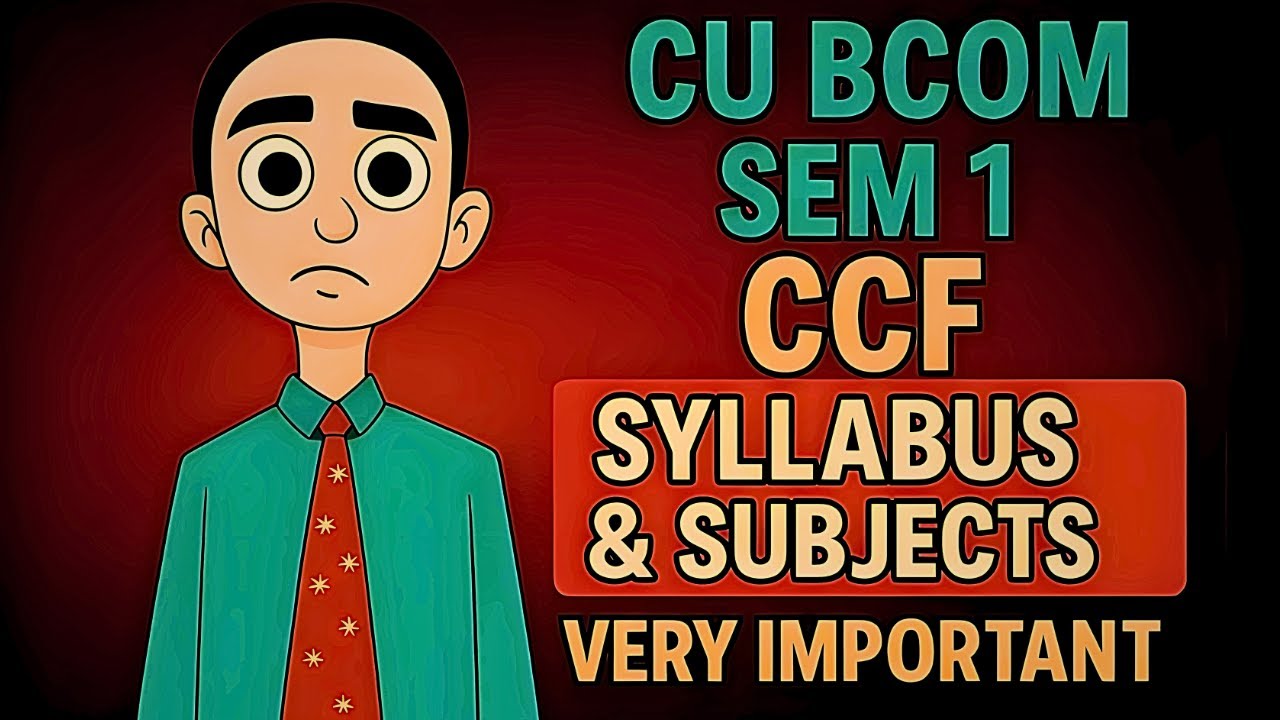 Semester 1 BCom Syllabus Calcutta University || Hons or General || Full Syllabus | CCF