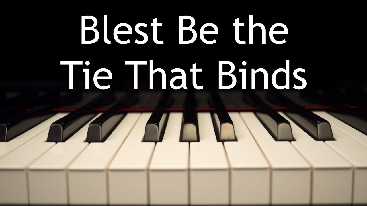 Blest Be the Tie That Binds - piano instrumental hymn with lyrics
