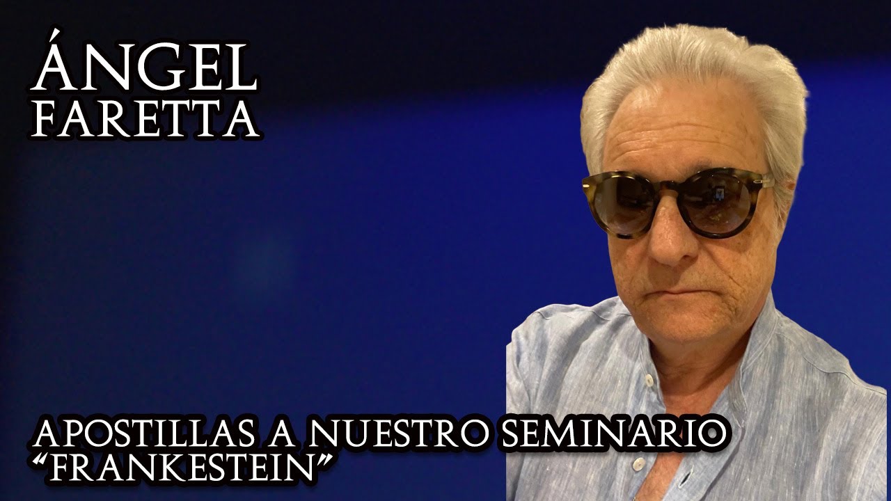Apostillas a nuestro seminario "Frankenstein"