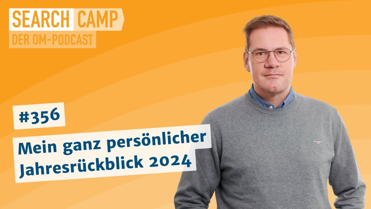 Mein ganz persönlicher Jahresrückblick 2024 [Search Camp 356]