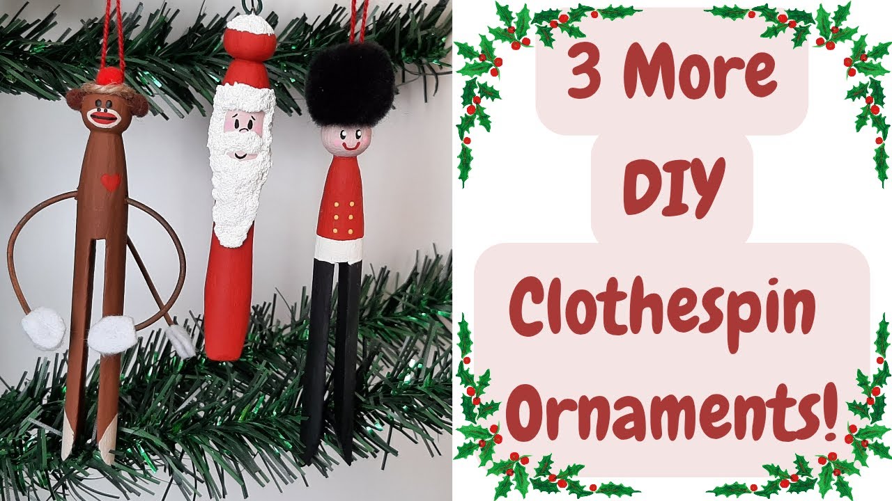 3 Different DIY Clothespin Ornaments