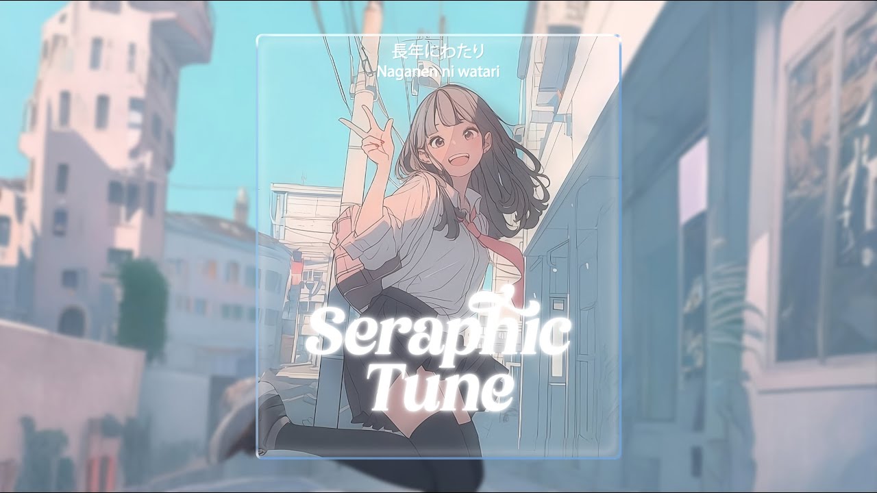 Seraphic Tune | Naganen Ni Watari | Relaxing Music