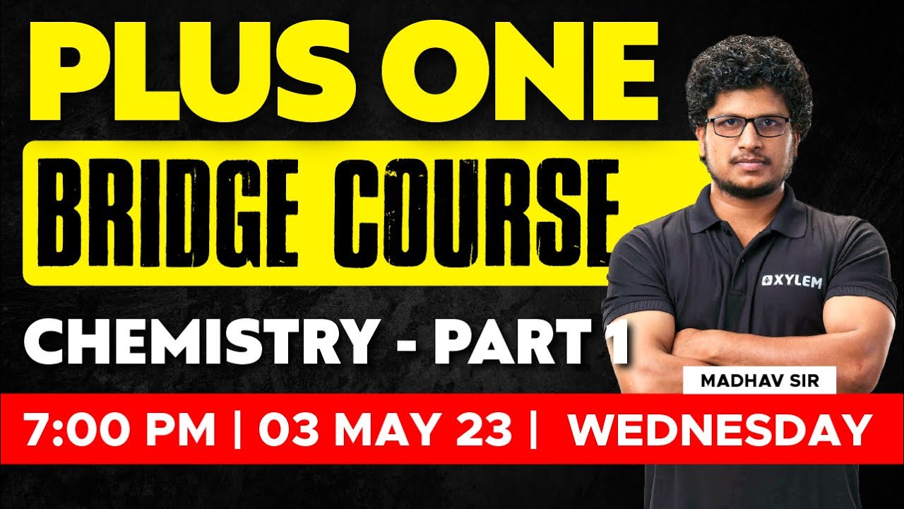Plus One Bridge Course Chemistry / Part 1 | Xylem CBSE 11 & 12