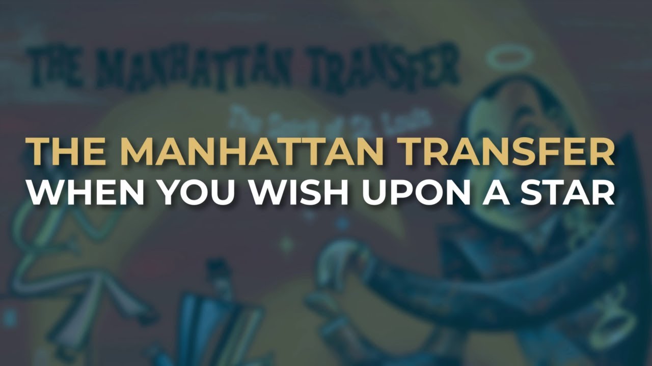The Manhattan Transfer - When You Wish Upon A Star (Official Audio)