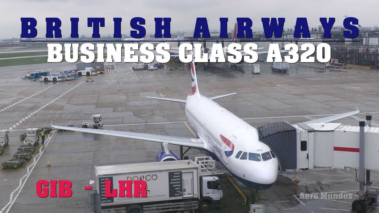 British Airways Club Europe ( Business Class) A320 Gibraltar - London Heathrow