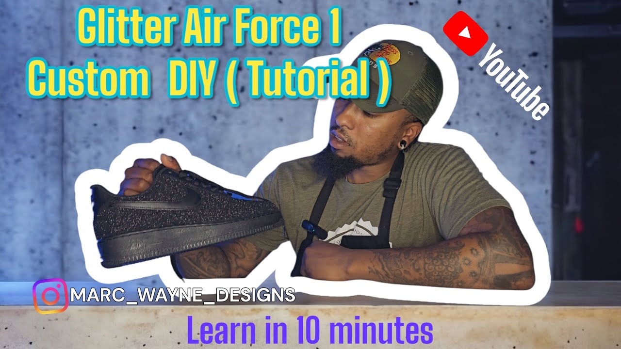 Air Force 1 Glitter Custom Tutorial DIY ( LEARN IN 10 MINUTES ) ALL BLACK  AF1 CUSTOM