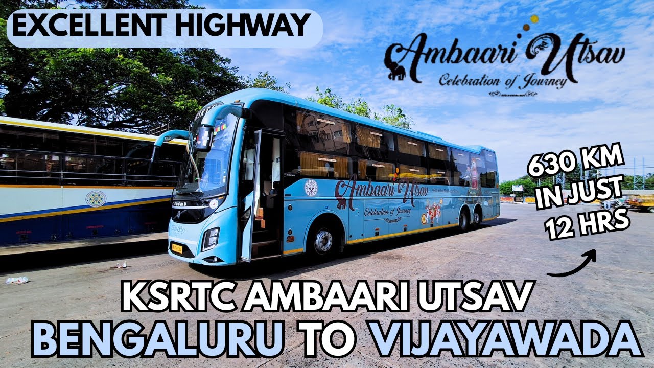 BENGALURU TO VIJAYAWADA FULL JOURNEY BY KSRTC AMBAARI UTSAV | BRAND NEW BUS | 630 KMS IN 12 HOURS |