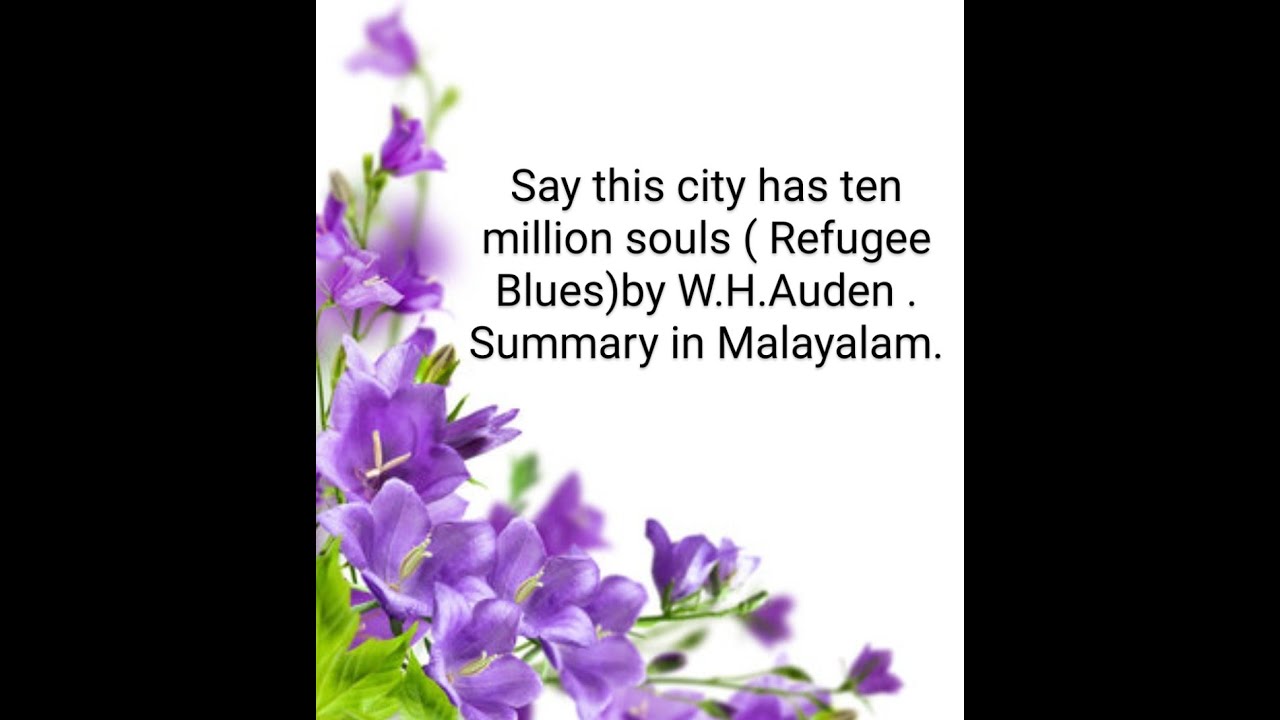 Say this city has ten million souls (Refugee Blues) by W.H.Auden.FYUGP.Summary in Malayalam.