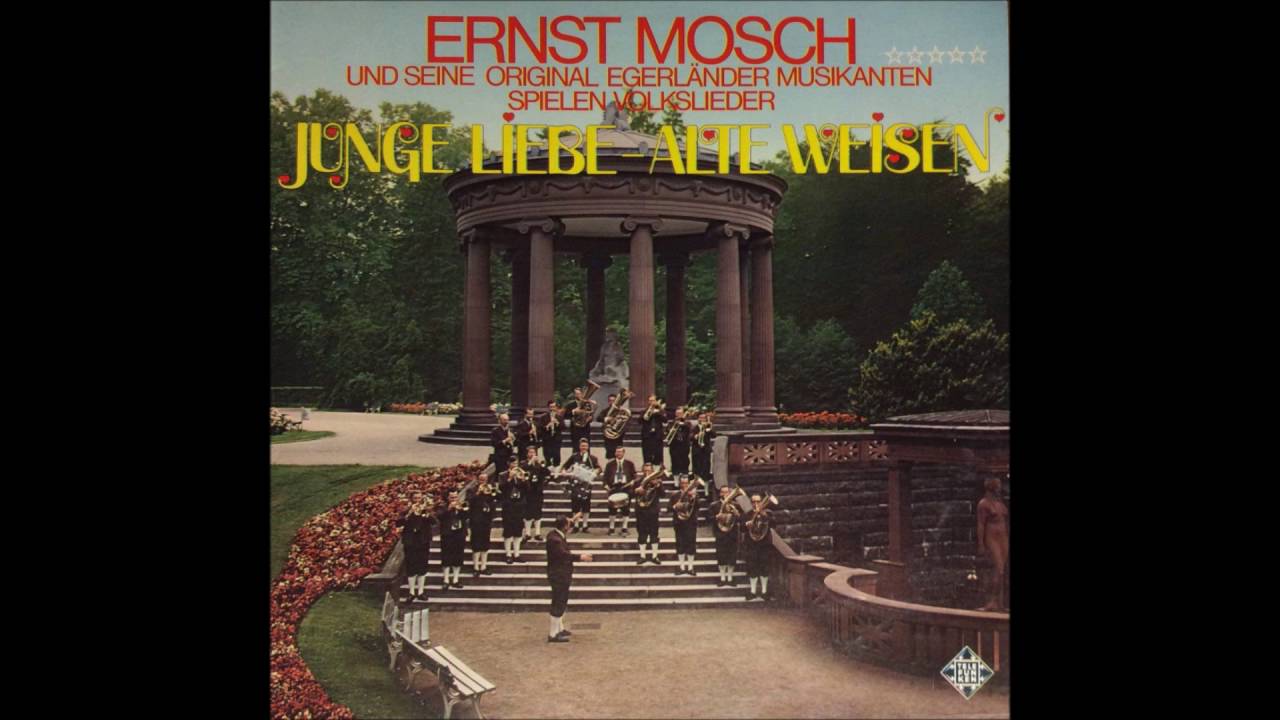 Ernst Mosch - Junge Liebe Alte Weisen