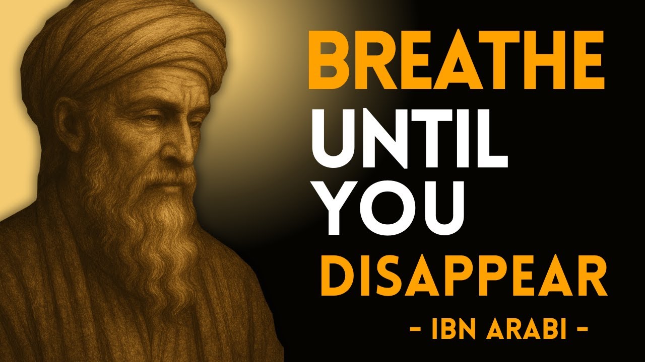 How to Dissolve the Self with Breath | Ibn Arabi’s Guide to Fana (Ego Death in Sufism)