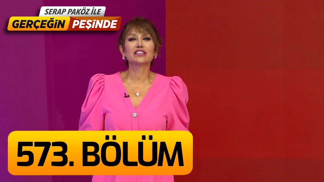 Gerçeğin Peşinde 573. Bölüm