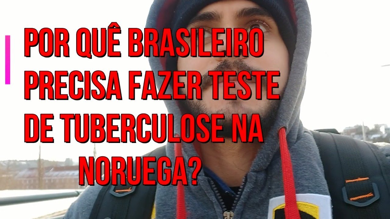 Por quê estudantes brasileiros precisam fazer teste de tuberculose na Noruega?