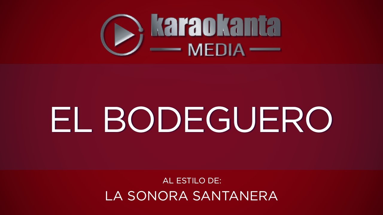 Karaokanta - La Sonora Santanera - El Bodeguero