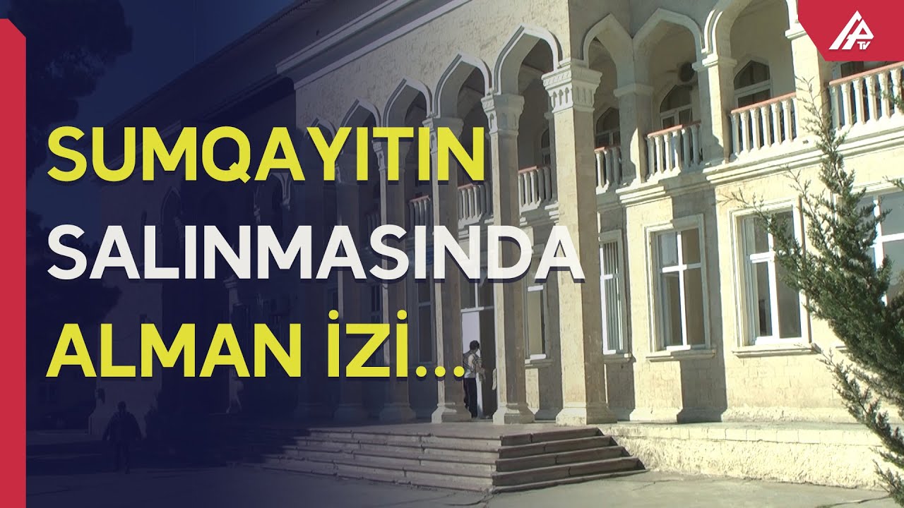 Əsasını qoyduqları şəhərdə dəfn olundular - Sumqayıtın salınmasında almanlar iştirak edib? - APA TV