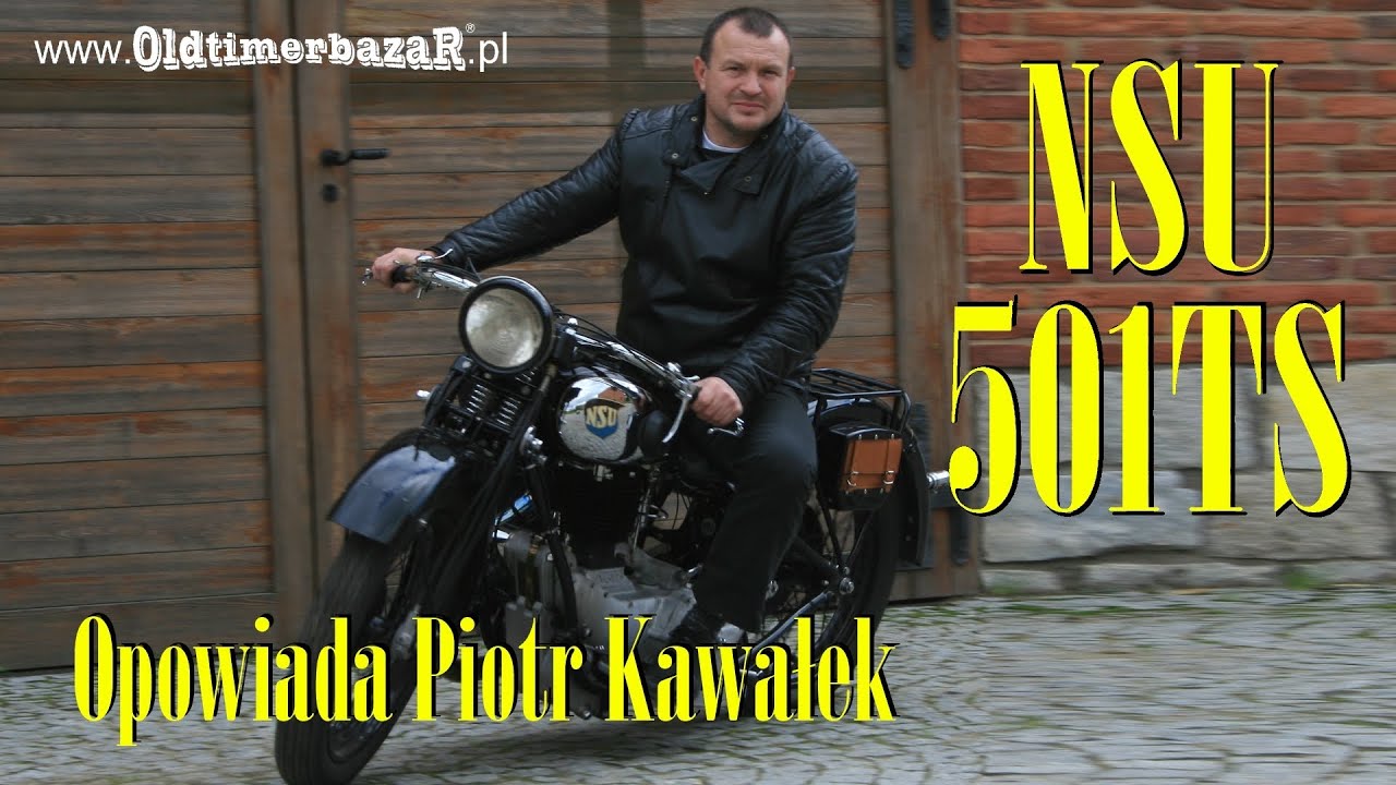 OldtimerbazaR - NSU 501 TS - opowiada Piotr Kawałek