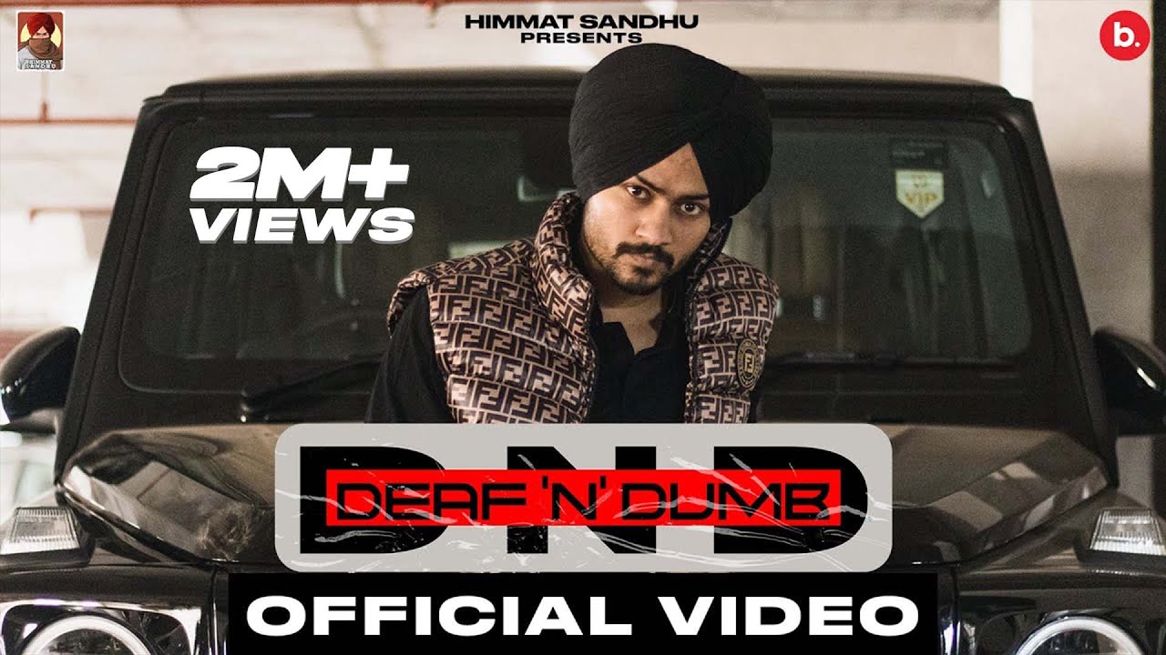 Deaf n Dumb - Himmat Sandhu (Official Video) | Snipr |