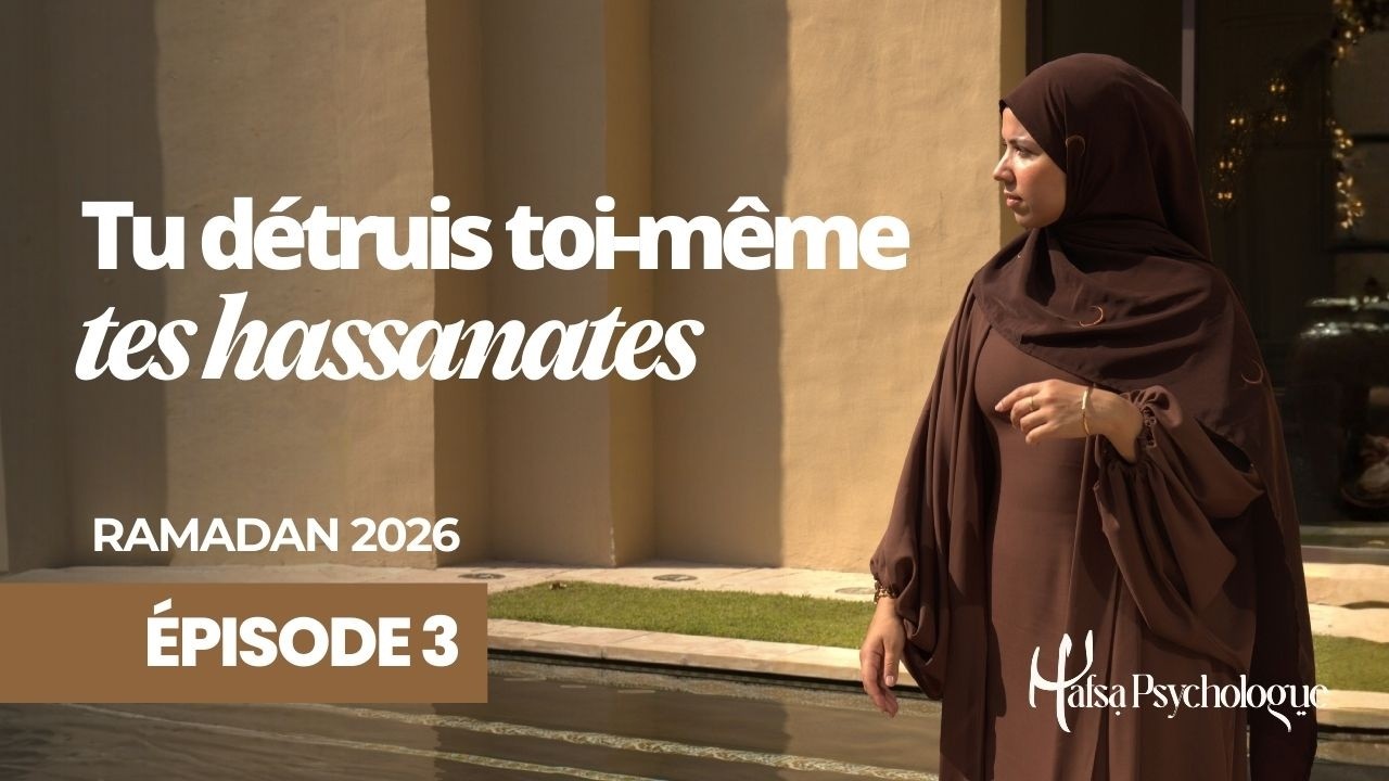 Ep20 : Comment tu sabotes tes bonnes actions. - Ramadan 2026 3/4