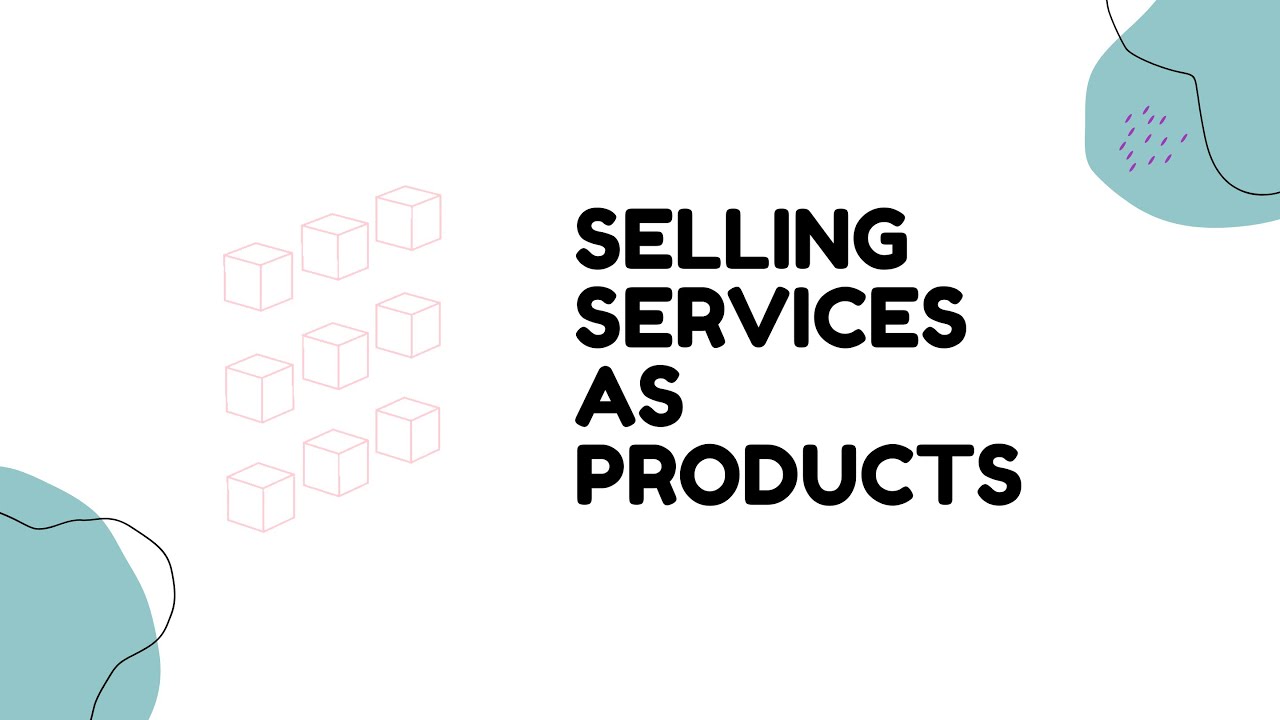 How to turn a service into a product