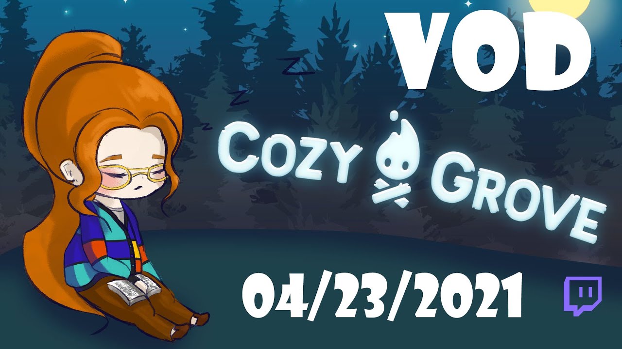 KingOAF VOD - Cozy Grove - 04/23/2021