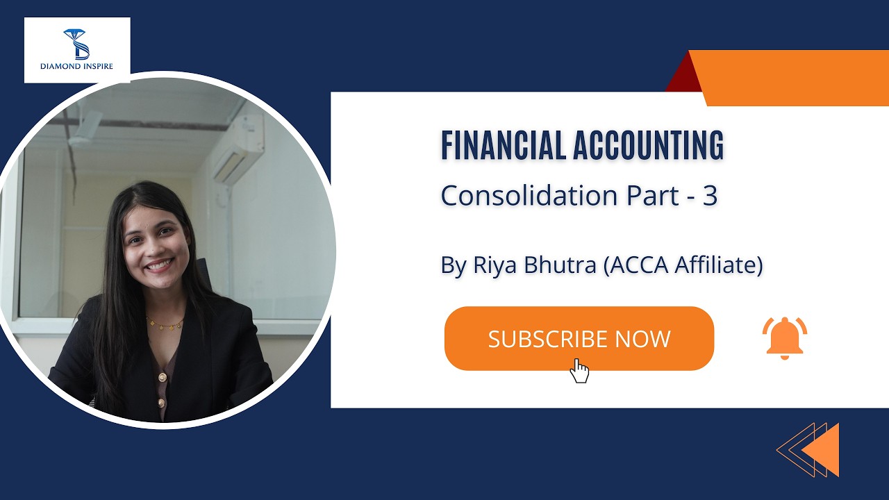 Financial Accounting (FA-F3) Consolidation Part 3