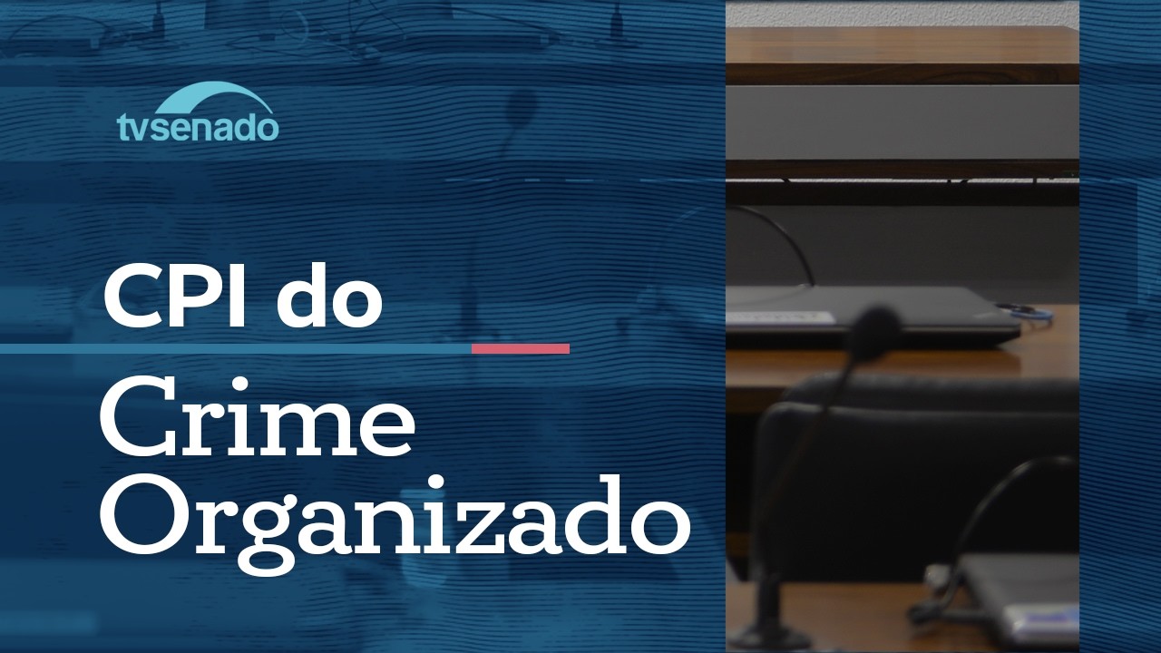 Ao vivo: CPI do Crime Organizado avalia requerimentos – 18/3/26