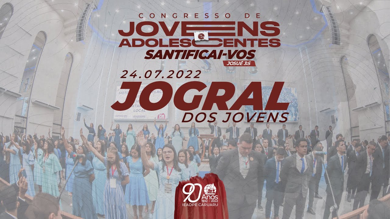 JOGRAL DE JOVENS | Encerramento do Congresso de Jovens e Adolescentes em Caruaru |  24.07.22