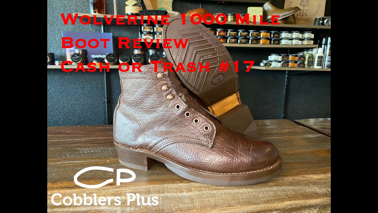 Wolverine 1000 Mile Boot Review Cash or Trash #17