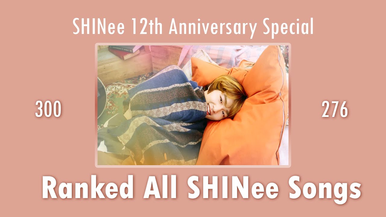 Ranked all SHINee songs (p.1) // SHINee 12th Anniversary Special