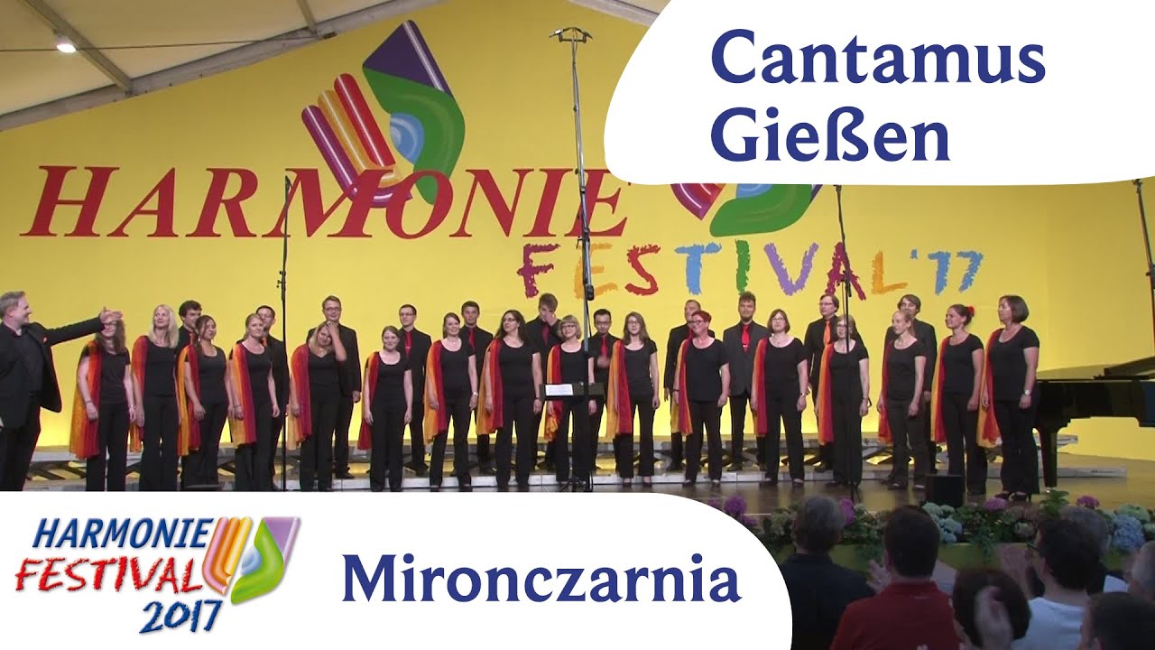 Cantamus Gießen (@CantamusGiessen ) - Mironczarnia - Harmonie Festival 2017 Lindenholzhausen