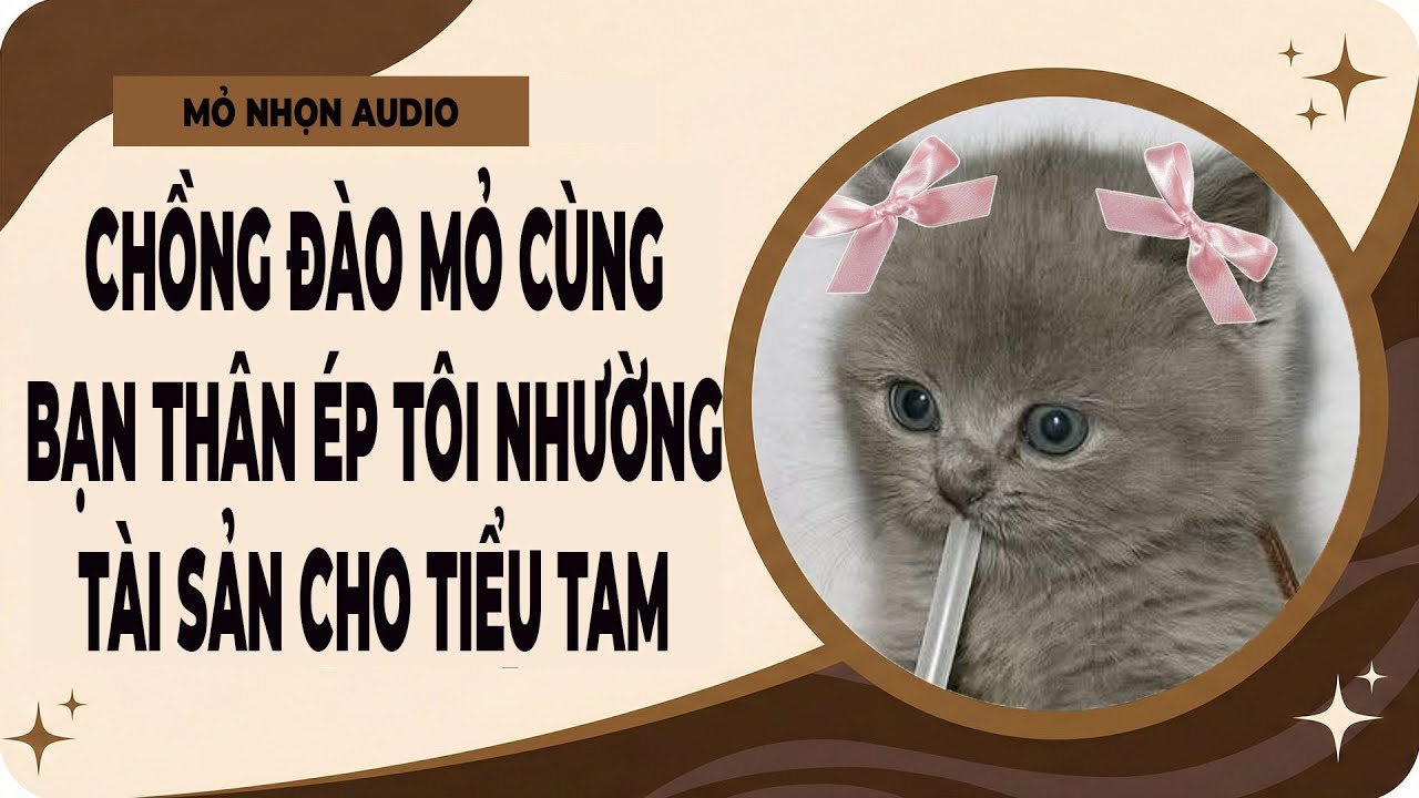 Truyện Audio| Chồng Đào Mỏ Cùng Bạn Thân Ép Tôi Nhường Tài Sản Cho Tiểu Tam | Full Audio