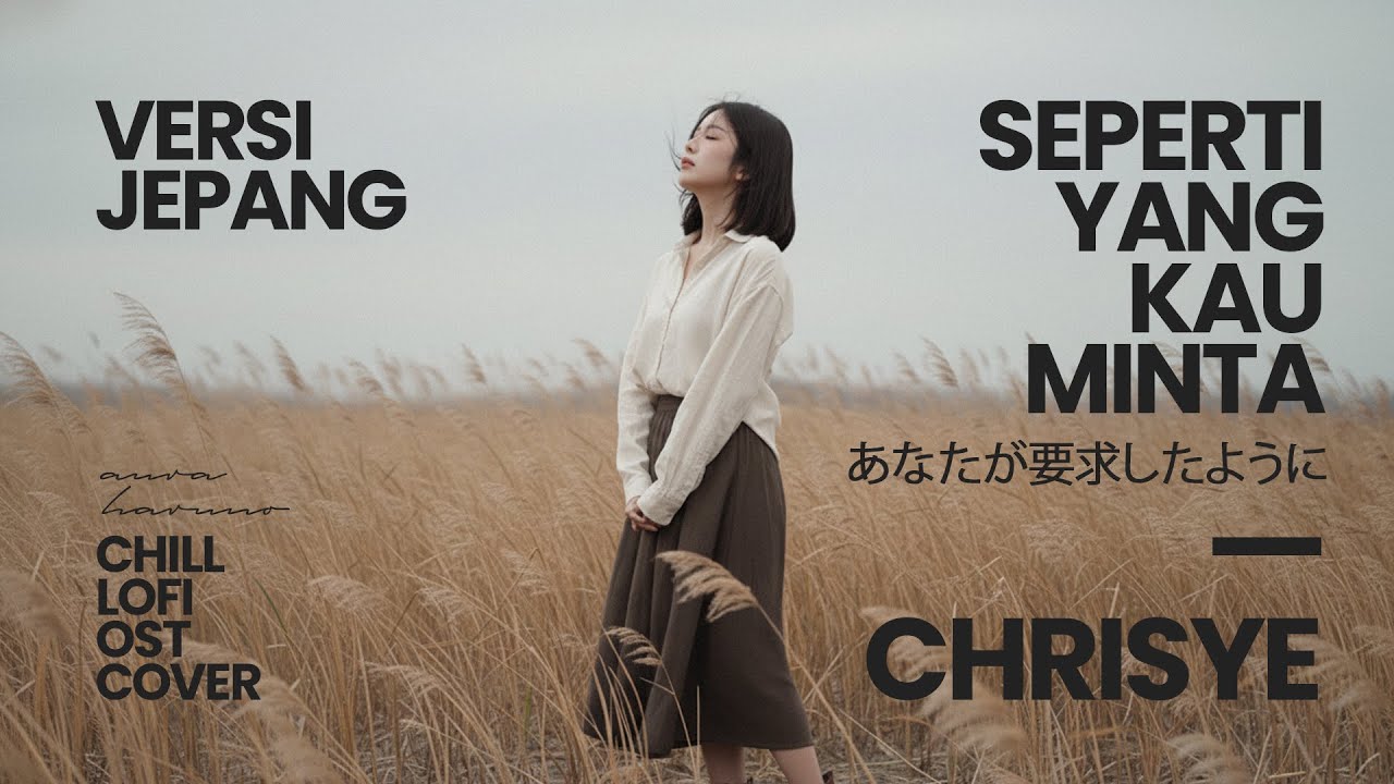 Chrisye - Seperti Yang Kau Minta 🇯🇵 Japanese Version