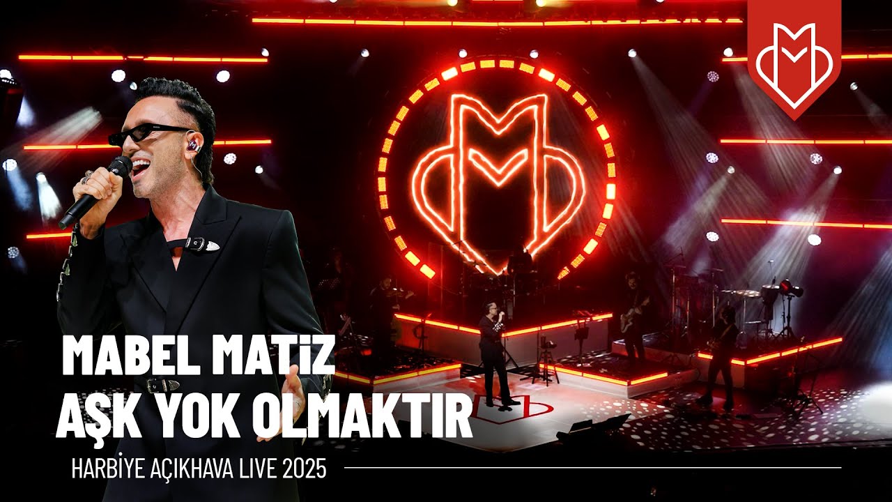 Mabel Matiz - Aşk Yok Olmaktır (Harbiye Açıkhava Live 2025)