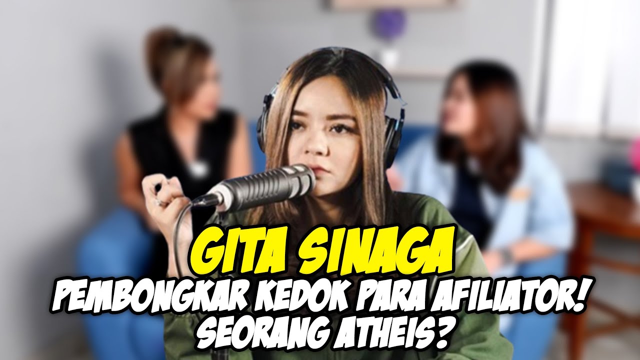 GITA SINAGA “PEMBONGKAR KEDOK PARA AFILIATOR! SEORANG ATHEIS?”