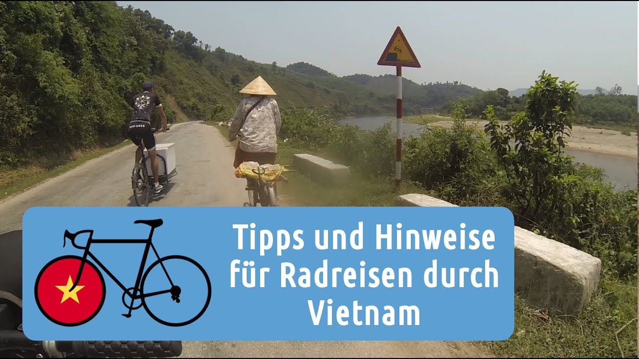 Tipps und Hinweise f&uuml;r Radreisen (Vietnam)