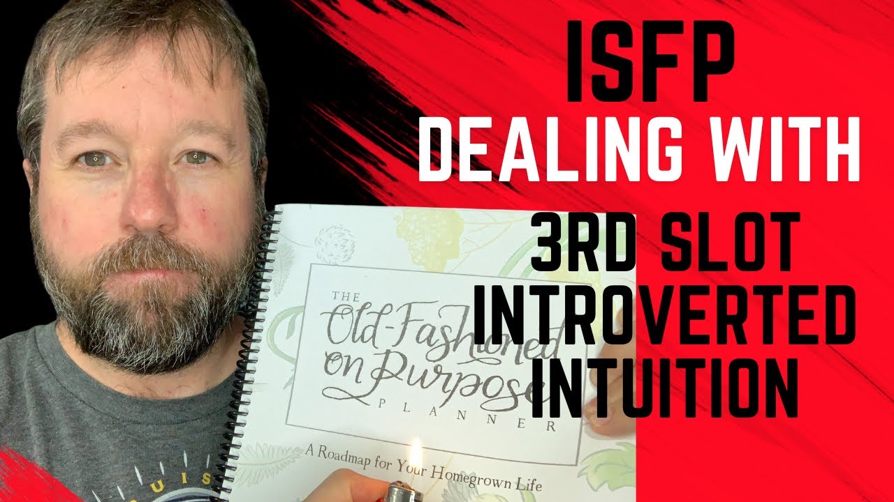 ISFP Dealing With 3rd Slot Introverted Intuition