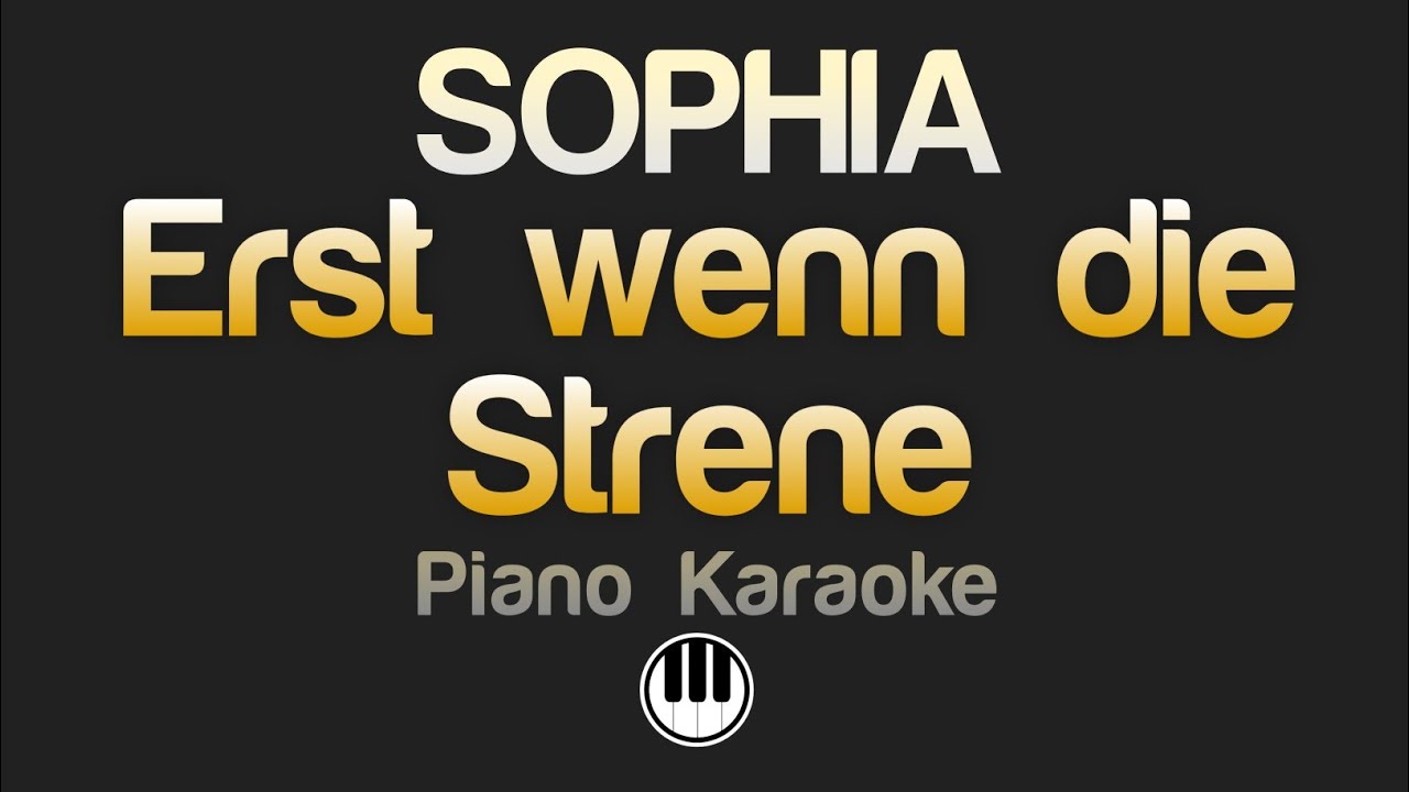 SOPHIA - Erst wenn die Sterne (Karaoke)