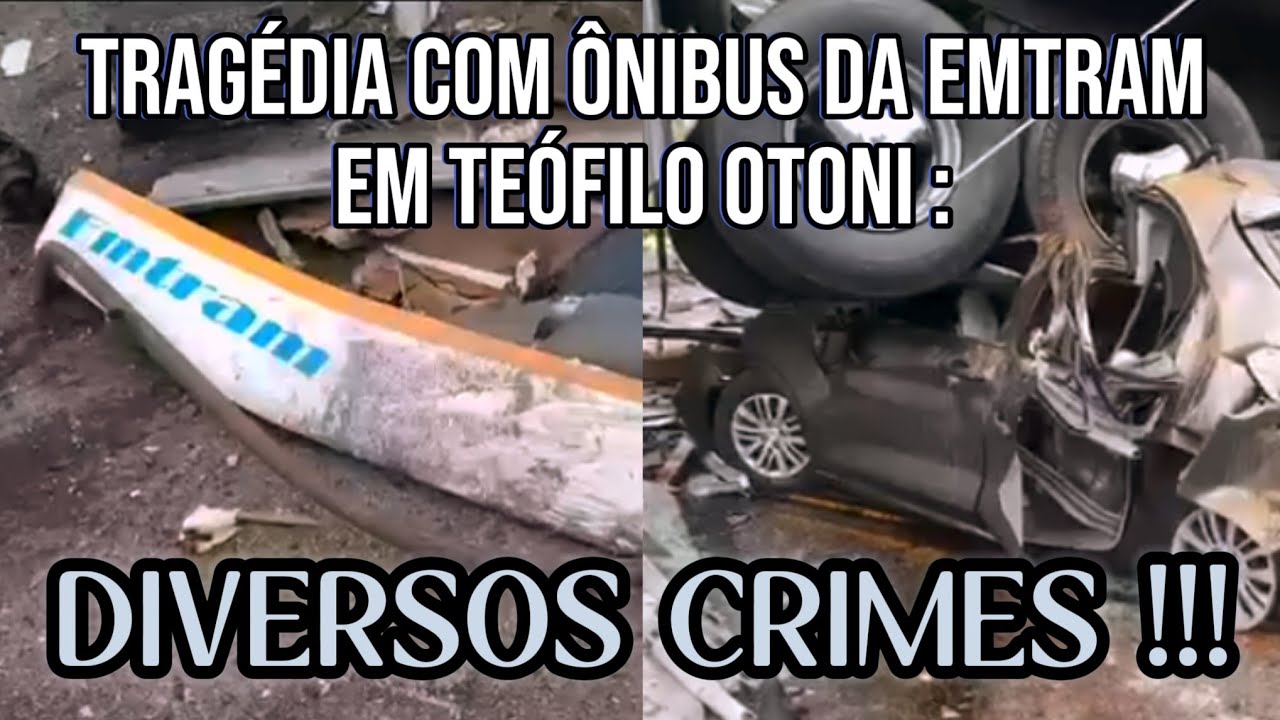TRAG&Eacute;DIA COM &Ocirc;NIBUS DA EMTRAM : POL&Iacute;CIA CONCLUI INQU&Eacute;RITO E APONTA CRIMES!!!!