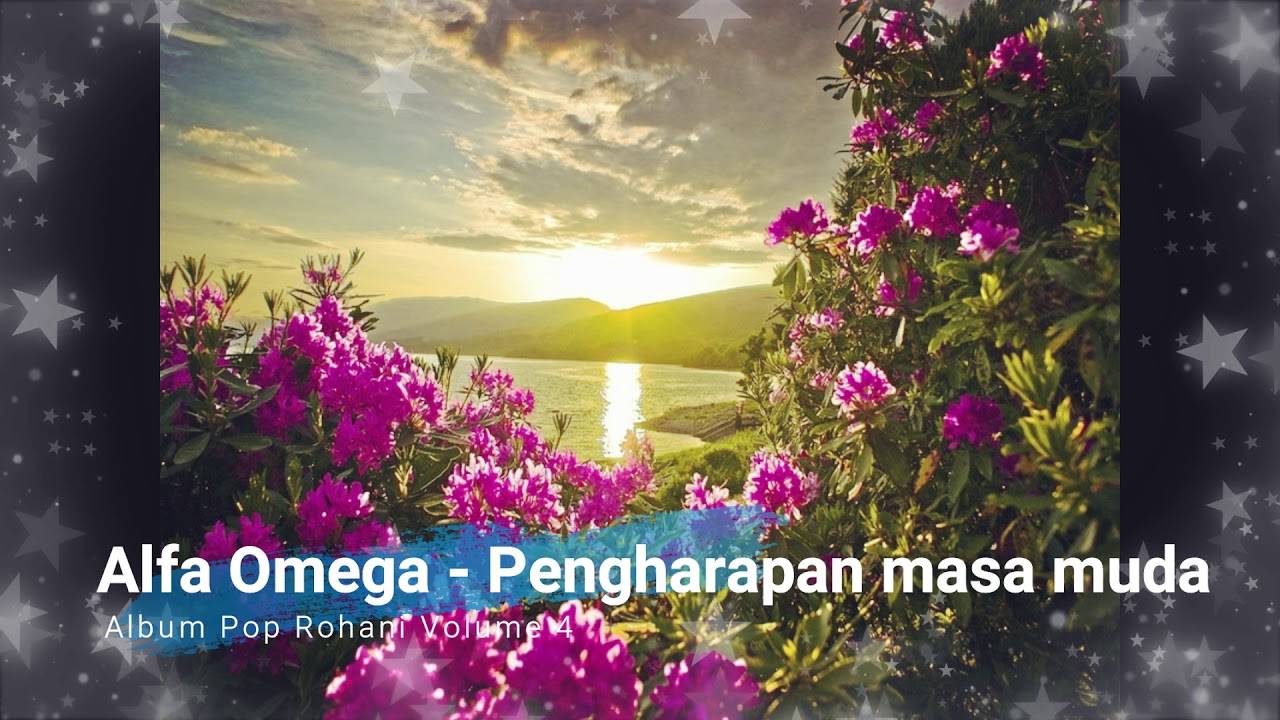 Alfa Omega - Pengharapan masa muda