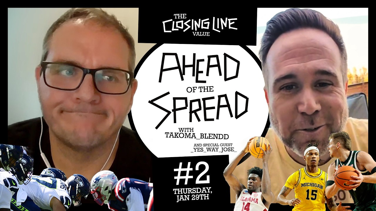 Ahead of the Spread - The Closing Line Value's Weekly Show - Super Bowl, G-League Dorks, NCAA Hoops