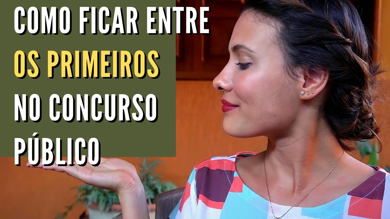 Como ficar entre os PRIMEIROS LUGARES num CONCURSO PÚBLICO - minha experiêcia