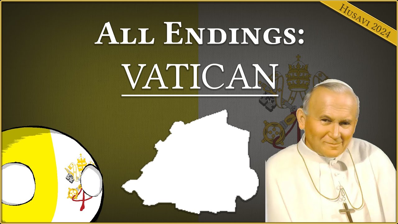 ALL ENDINGS: Vatican 🇻🇦
