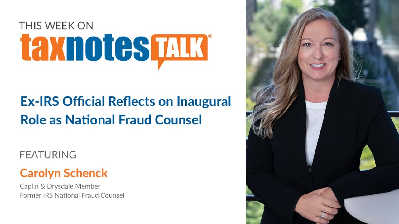 Ex-IRS Official Reflects on Inaugural Role as National Fraud Counsel