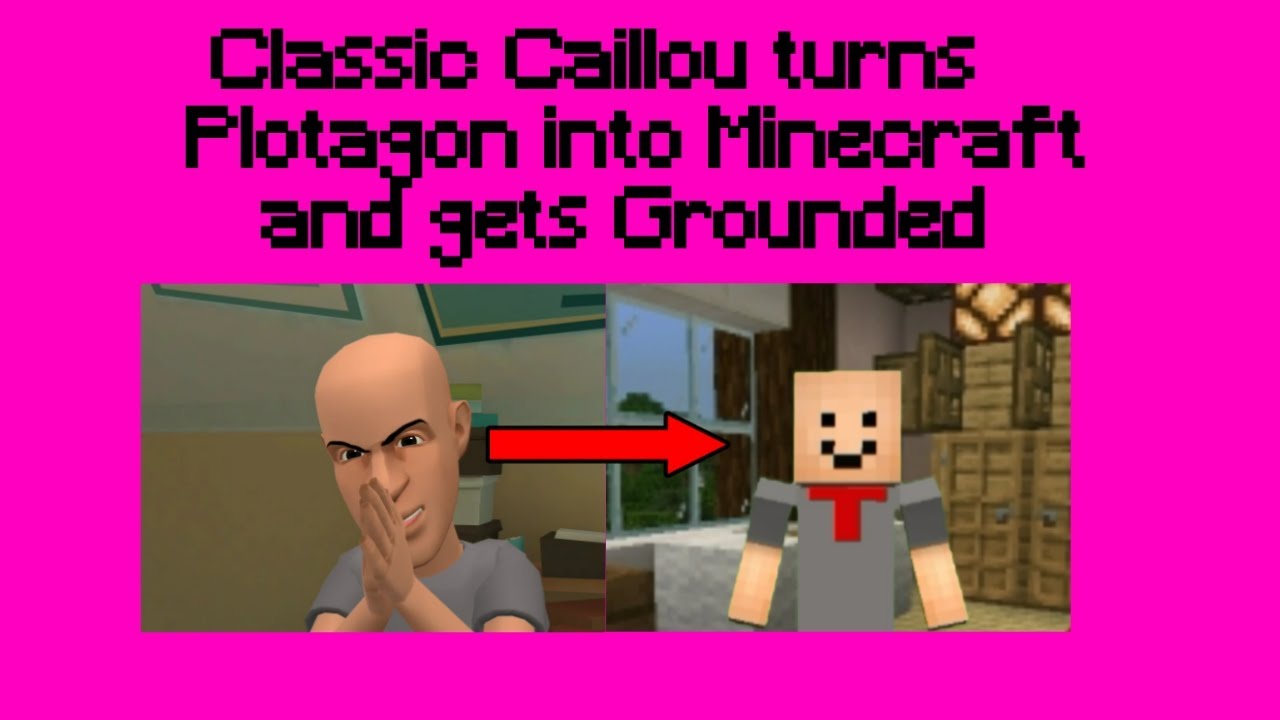 Classic Caillou turns Plotagon into Minecraft/Grounded