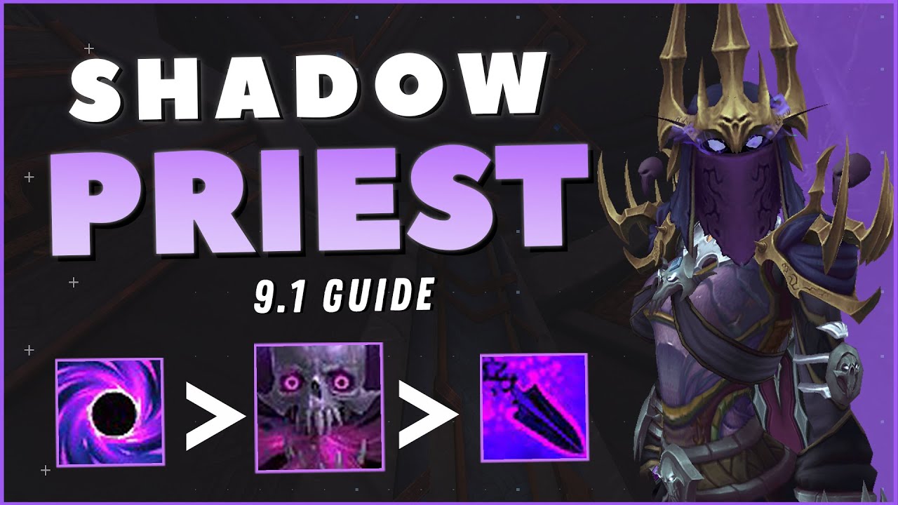 Shadow Priest GUIDE: Patch 9.1 (Talents, Changes, Covenants & More!)