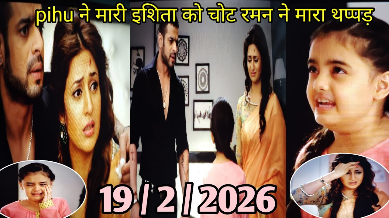 Yeh hai Mohabbatein \ 19 february 2026 \  pihu ne mari ishita ko chot raman ne maara pihu ko thappad