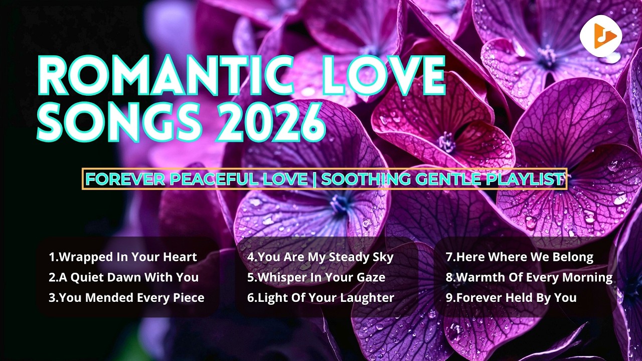 Romantic Love Songs 2026 | Soft Whisper Ballads | Warm Belonging Vibes