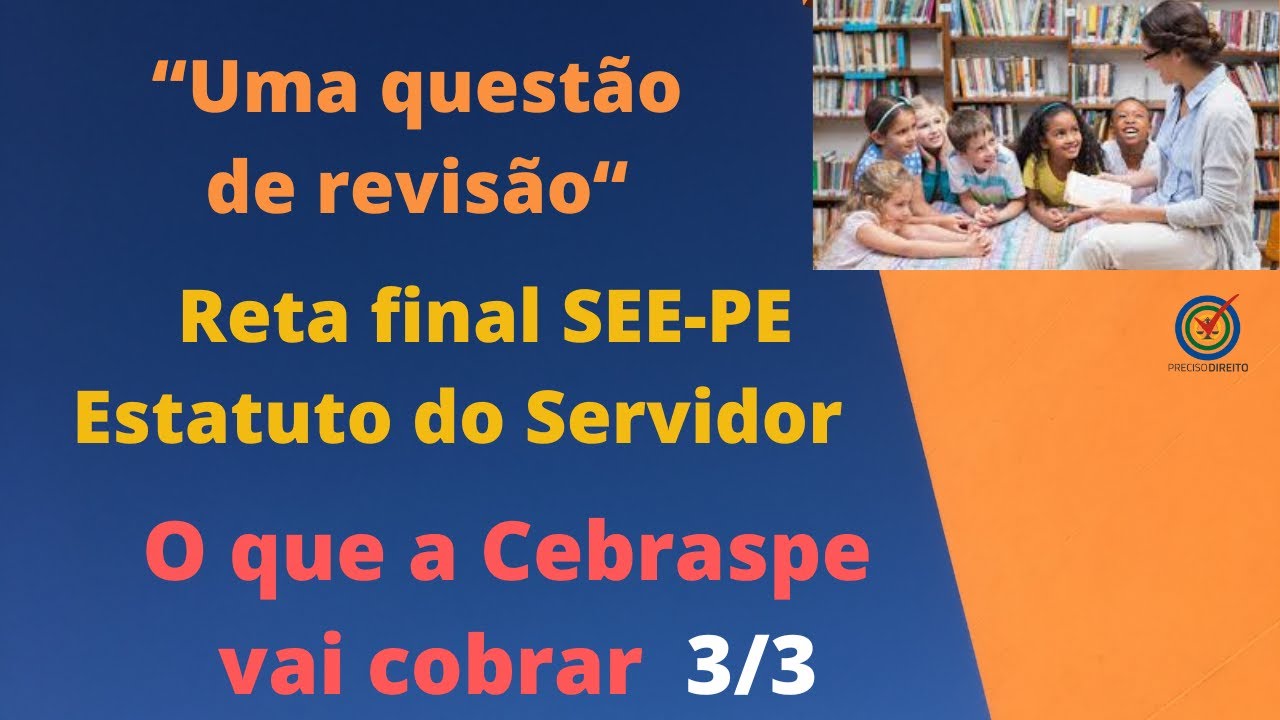 Adaptado para o TJPE/2025-Revisão por meio de uma questão Estatuto do Servidor-Lei 6.123/68-Vídeo3/3